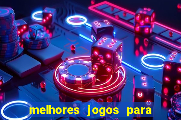 melhores jogos para android de todos os tempos